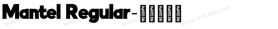 Mantel Regular字体转换